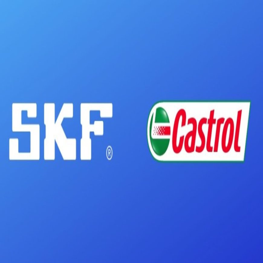 Partnership Between Skf And Castrol