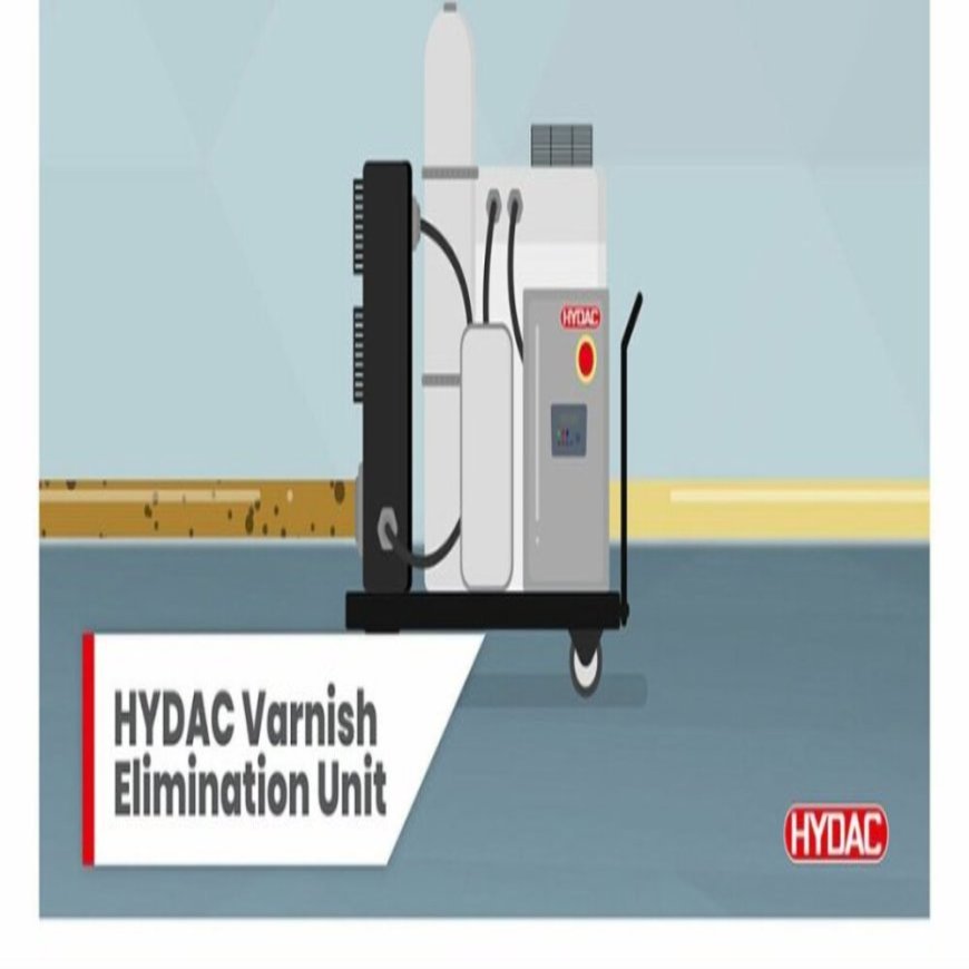 Removing Varnish In Hydraulic Oils Efficiently